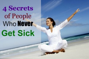 4 Secrets Of People Who Never Get Sick LA Healthy Living   Never Get Sick 300x200 