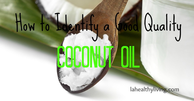 How to Identify a Good Quality Coconut Oil