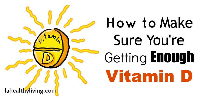 How To Make Sure You're Getting Enough Vitamin D