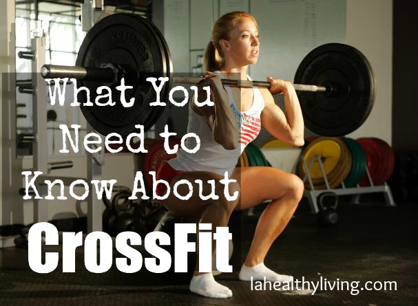 What You Need to Know About CrossFit