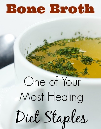 Bone Broth—One of Your Most Healing Diet Staples 